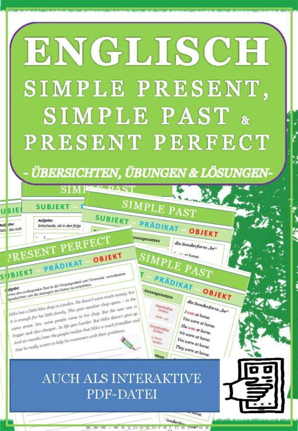 Englisch Lernmaterial mit dem Titel 'ENGLISCH SIMPLE PRESENT, SIMPLE PAST & PRESENT PERFECT - ÜBERSICHTEN, ÜBUNGEN & LÖSUNGEN'. Das Bild zeigt mehrere grüne Blätter mit Übungen zu englischen Zeitformen, die teilweise im Bild sichtbar sind. Am unteren Rand des Bildes steht 'AUCH ALS INTERAKTIVE PDF-DATEI'.