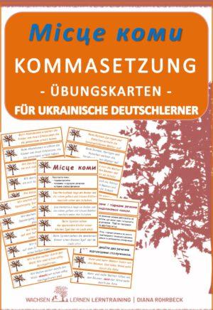 Lehrmaterial für ukrainische Deutschlerner mit dem Titel 'Micɔe komɔ - KOMMASETZUNG', das Übungskarten mit Sätzen in deutscher und ukrainischer Sprache zeigt. Die Karten sind über einen Hintergrund verstreut, der Herbstlaub darstellt, um das Thema 'Herbst' zu illustrieren. Am unteren Rand stehen die Worte 'WACHSENLERNEN', 'LERNTRAINING' und 'DIANA ROHRBECK', was auf die pädagogische Natur des Materials hinweist.